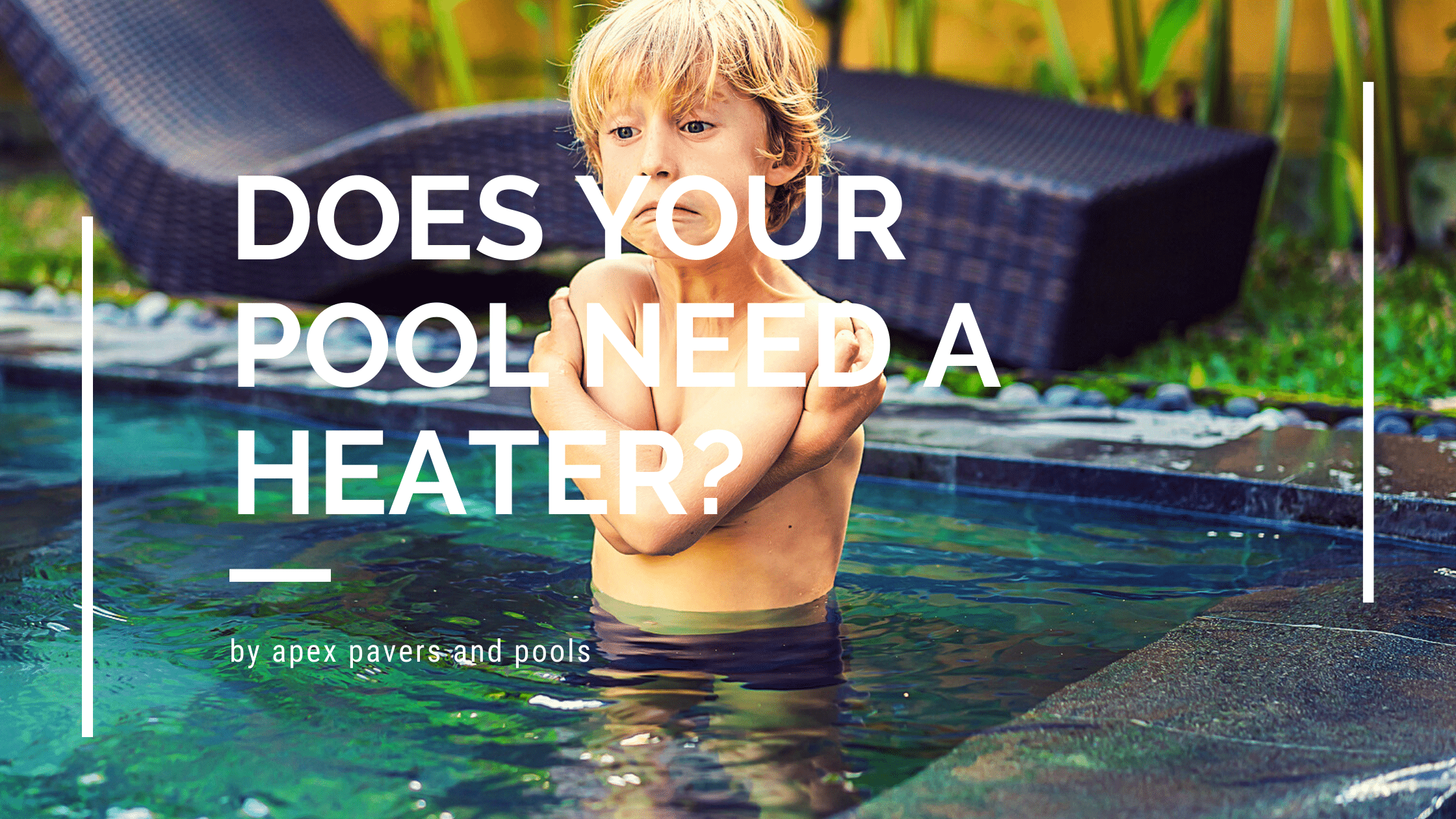 pool heater needed in florida by apex pavers and pools